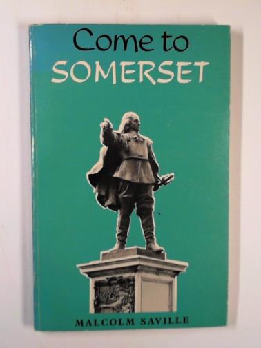 SAVILLE, Malcolm - Come to Somerset