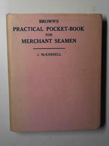 McKERRELL, John - Brown's practical pocket-book for merchant seamen