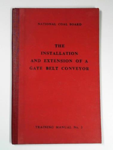 NATIONAL COAL BOARD - The installation and extension of a gate belt conveyor
