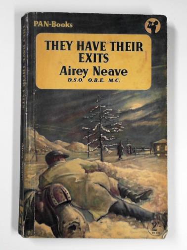 NEAVE, Airey - They have their exits