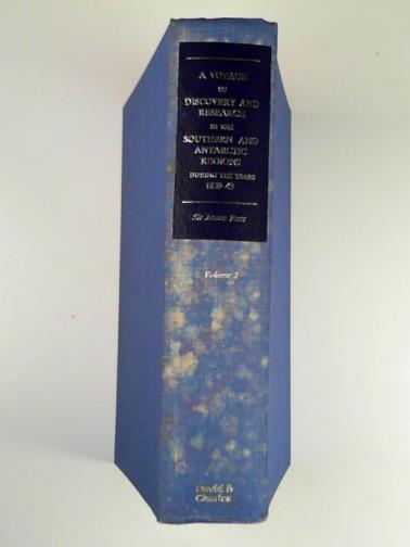 ROSS, Sir James Clark - Voyage of discovery and research in the Southern and Antarctic Regions during the years 1839-43: Volume. 2