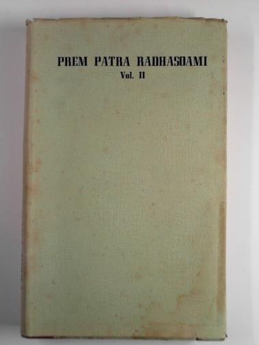 MAHESHWARI, S.D (trans) - Prem Patra Radhasoami, vol.II: English version of the discourses of Param Purush Puran Dhani Huzur Maharaj