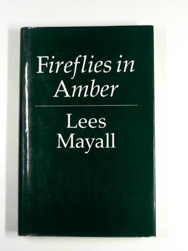MAYALL, Lees - Fireflies in amber