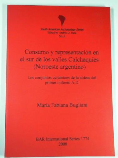 BUGLIANI, María Fabiana - Consumo y representacion en el sur de los valles Calchaquíes (Noroeste argentino): Los conjuntos ceramicos de la aldeas del primer milenio A.D.