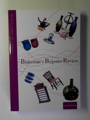 BLAKEMAN, Alan - Blakeman's bygones review