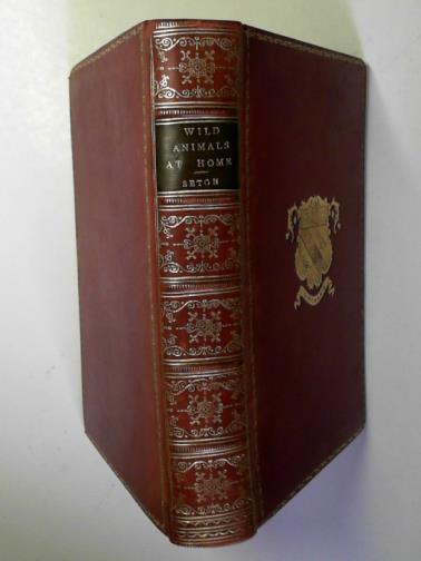 SETON, Ernest Thompson - Wild animals at home