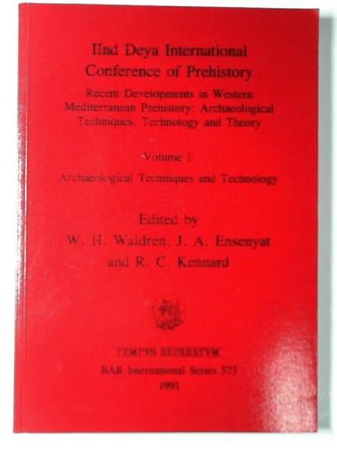 WALDREN, W H & others (eds) - Recent developments in Western Mediterranean prehistory: archaeological techniques, technology and theory, volume I: archaeological techniques and technology