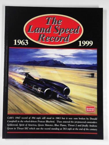 CLARKE, R.M - The Land Speed Record 1963-1999