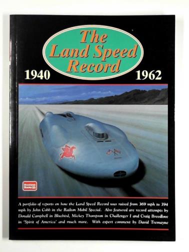 CLARKE, R.M. - The Land Speed Record, 1940-1962