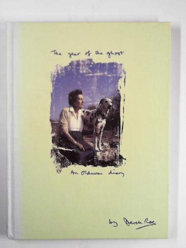 ROE, Derek A. - The year of the ghost: an Olduvai diary