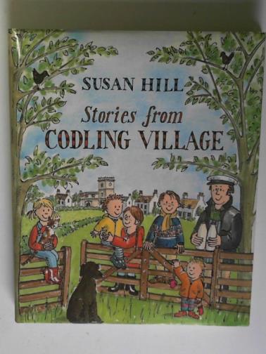 HILL, Susan - Stories from Codling Village