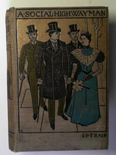 TRAIN, Elizabeth Phipps, - A social highwayman