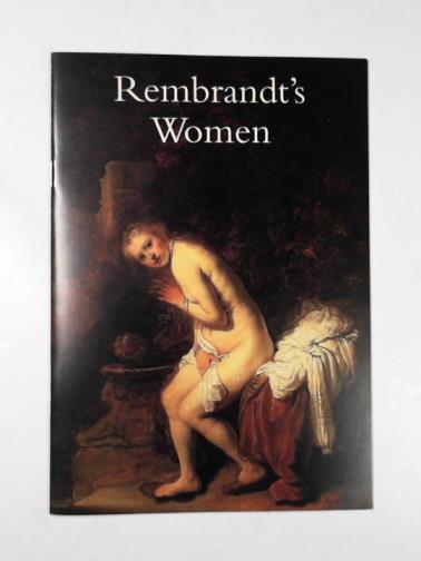  - Rembrandt's women