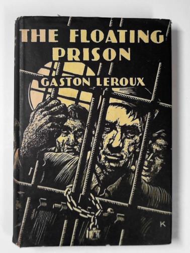 LEROUX, Gaston - The floating prison