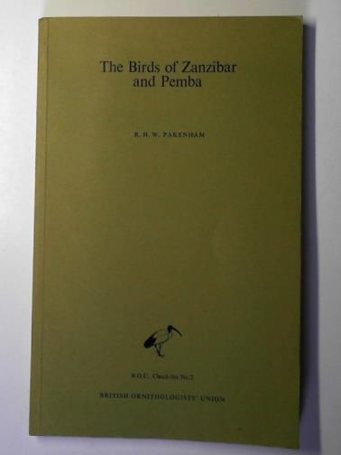 PAKENHAM, R.H.W. - Birds of Zanzibar and Pemba: an annotated check-list