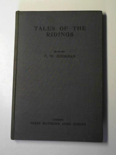 MOORMAN, F.W. - Tales of the Ridings