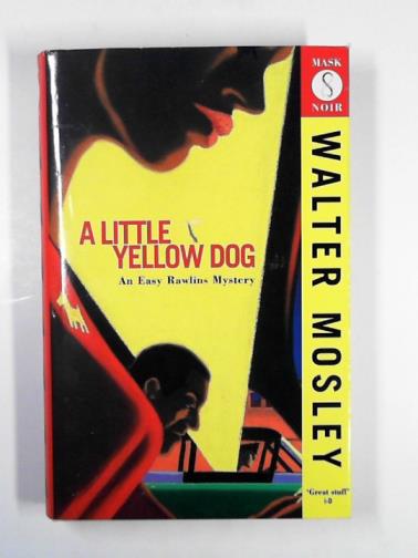 MOSLEY, Walter - A little yellow dog