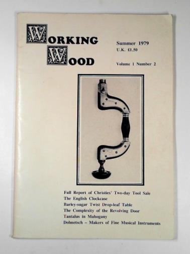 TALBOT, Anthony (ed) - Working wood, vol. 1, no. 2, Summer 1979