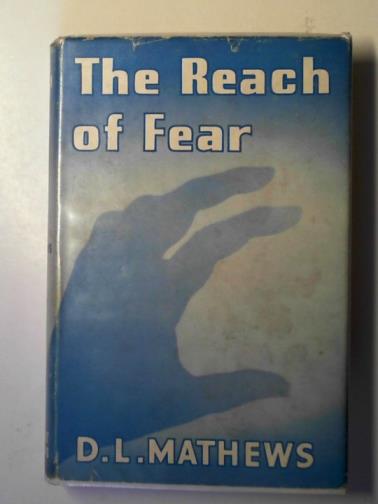 MATHEWS, D.L. - The reach of fear