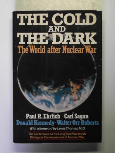 SAGAN, Carl & others - The cold and the dark: the world after nuclear war
