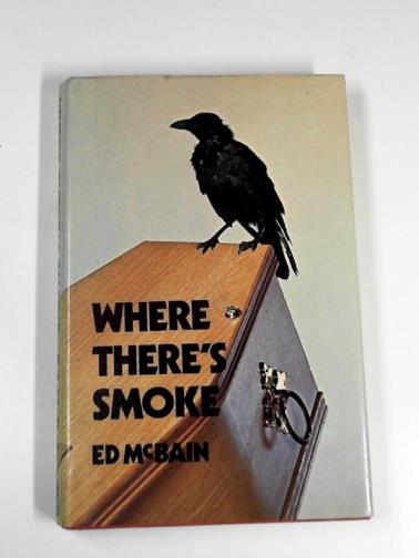 McBAIN, Ed - Where there's Smoke