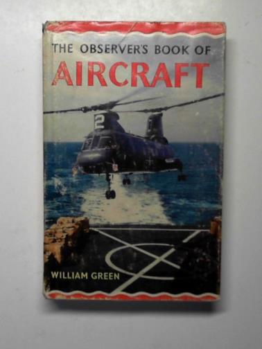 GREEN, William - The Observer's book of aircraft