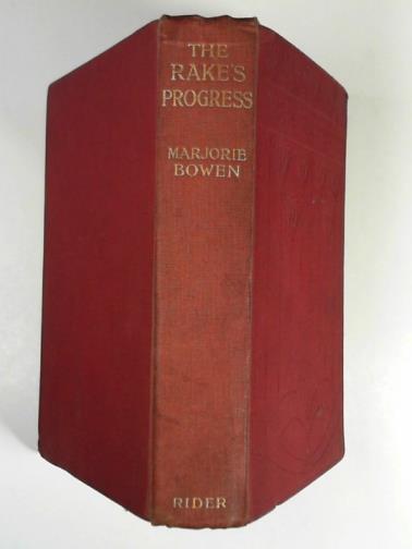 BOWEN, Marjorie - The rake's progress