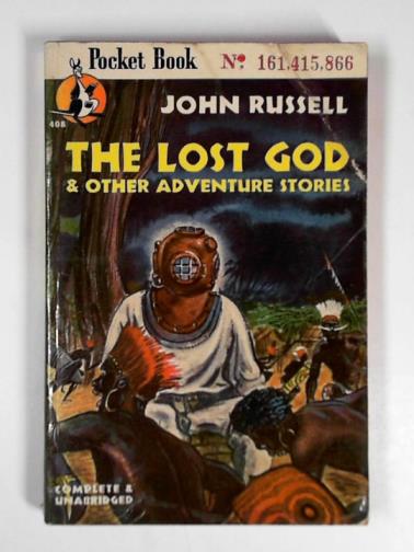 RUSSELL, John - The lost god and other adventure stories