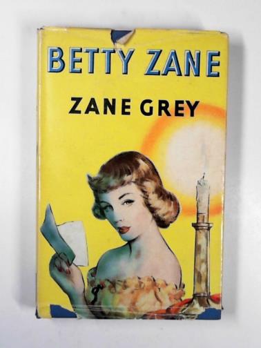 GREY, Zane - Betty Zane