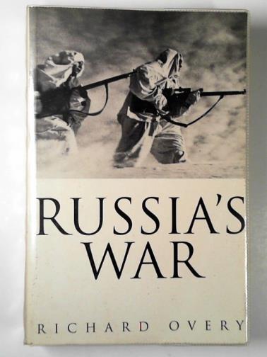 OVERY, Richard - Russia's War