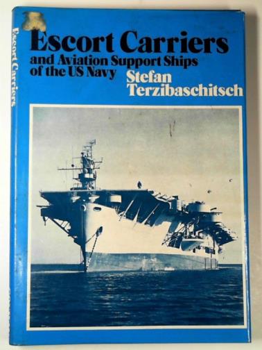 TERZIBASCHITSCH, Stefan - Escort carriers and aviation support ships of the US Navy