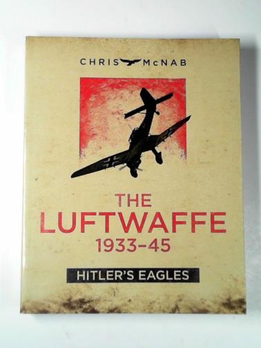 McNAB, Chris - The Luftwaffe 1933-45