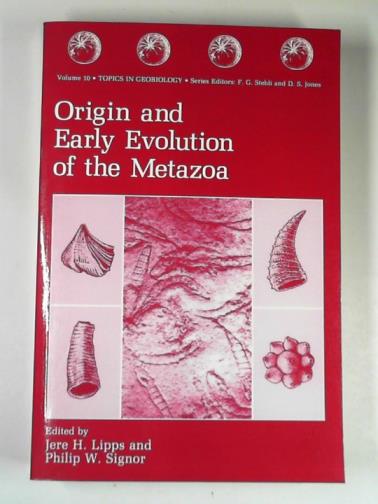LIPPS, Jere H. & SIGNOR, Philip W. (eds) - Origin and early evolution of the Metazoa