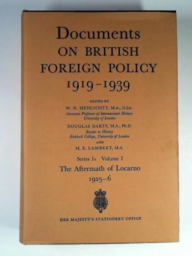 MEDLICOTT, W.N & others (eds) - Documents on British foreign policy 1919-1939, series Ia, volume I: the aftermath of Locarno 1925-6