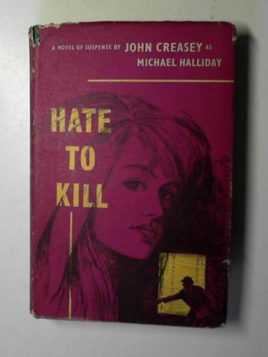 CREASEY, John writing as HALLIDAY, Michael - Hate to kill