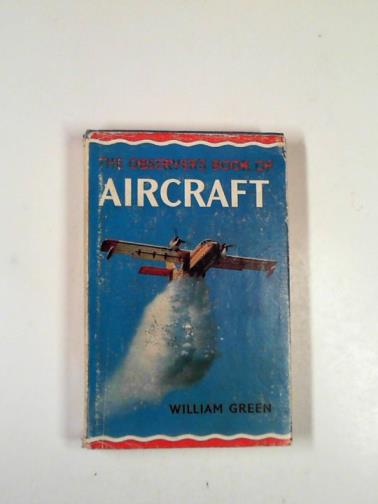 GREEN, William - The Observer's book of aircraft