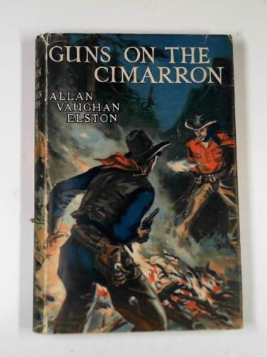 ELSTON, Allan Vaughan - Guns on the Cimarron