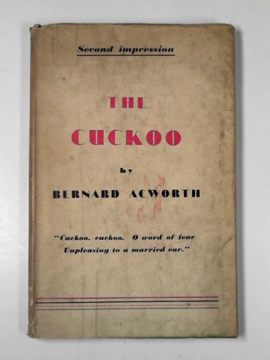 ACWORTH, Bernard - The cuckoo and other bird mysteries