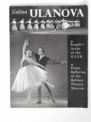 ULANOVA, Galina & LVOV-ANOKHIN, B. - Galina Ulanova: autobiographical notes and commentary on Soviet ballet together with an appreciation by the noted writer on Soviet ballet B. Lvov-Anokhin