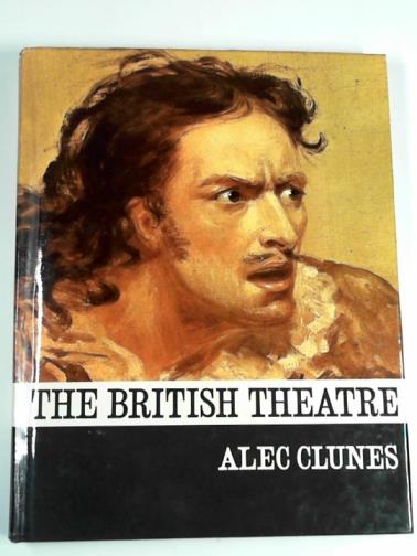CLUNES, Alec - The British theatre