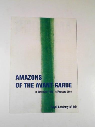  - Amazons of the avant-garde