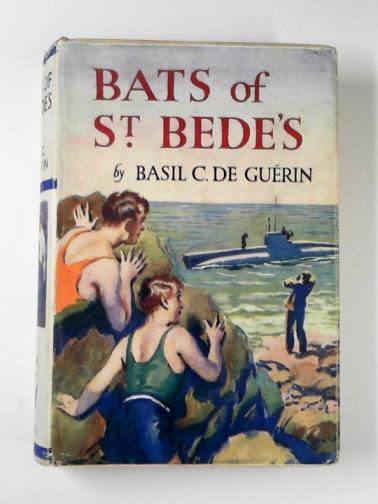 DE GUERIN, Basil C. - Bats of St. Bede's
