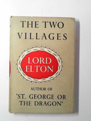 ELTON (Lord) - The two villages