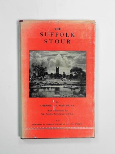 WALLER, Ambrose J.R. - The Suffolk Stour
