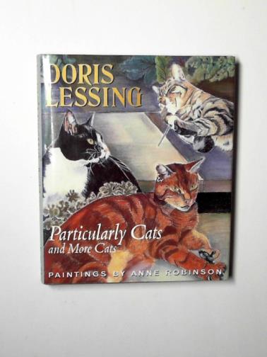 LESSING, Doris - Particularly cats and more cats