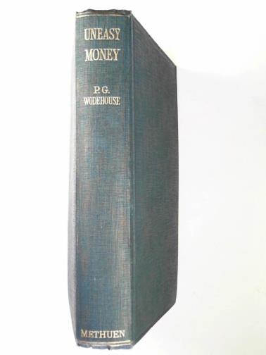 WODEHOUSE, P. G. - Uneasy money