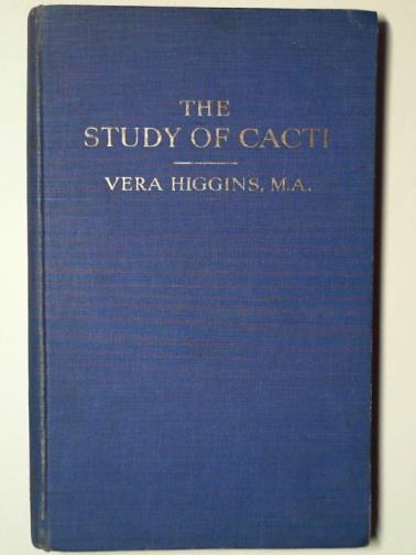 HIGGINS, Vera - The study of cacti