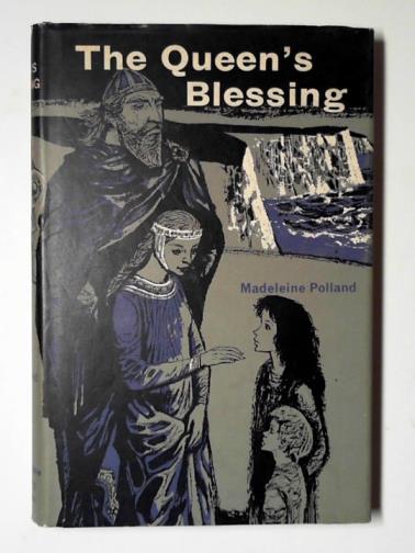 POLLAND, Madeleine - The Queen's Blessing
