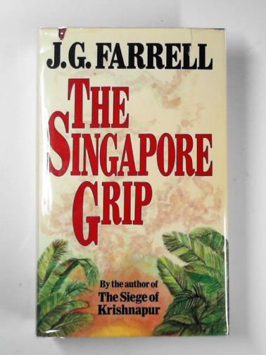 FARRELL, J.G. - The Singapore Grip