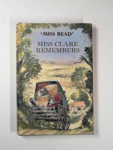MISS READ - Miss Clare remembers